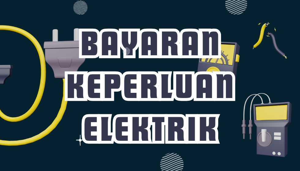 BAYARAN KEPERLUAN PELAJAR ELEKTRIK